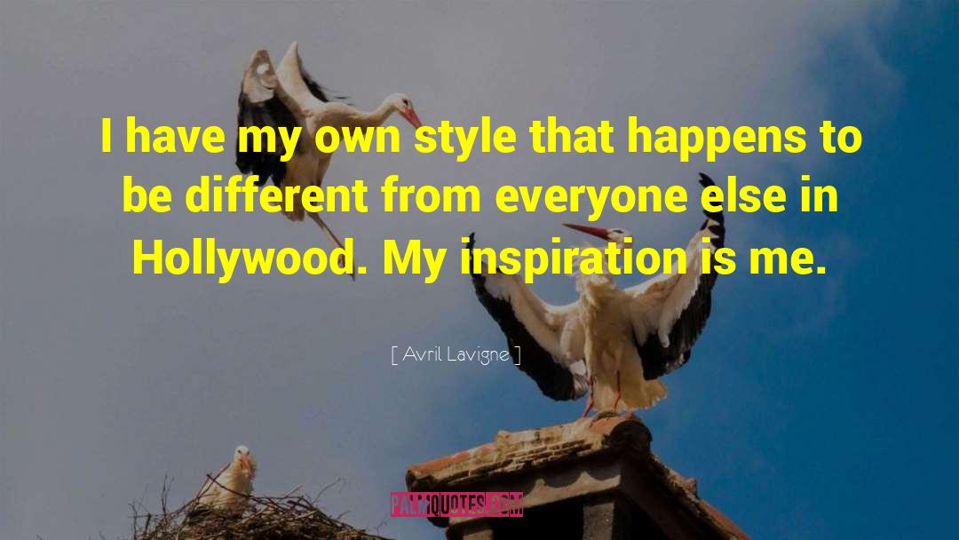 Avril Lavigne Quotes: I have my own style