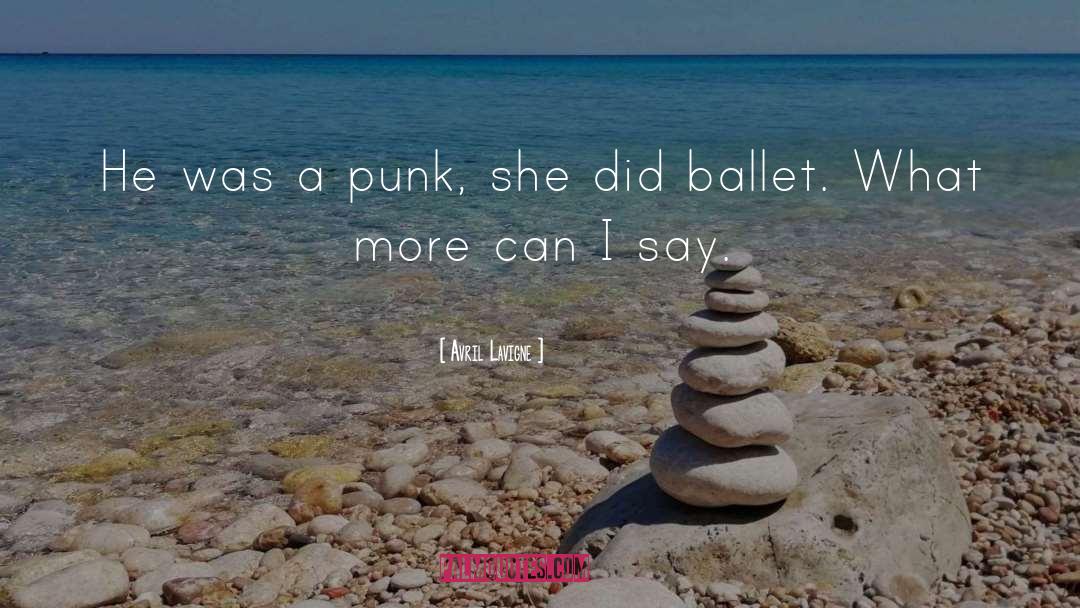 Avril Lavigne Quotes: He was a punk, she