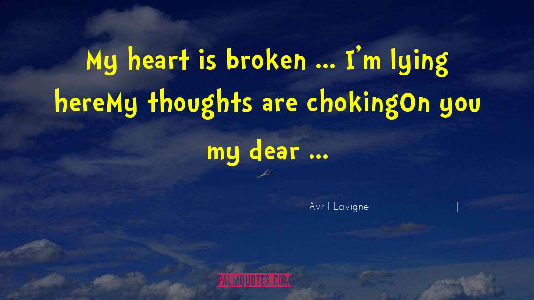 Avril Lavigne Quotes: My heart is broken ...