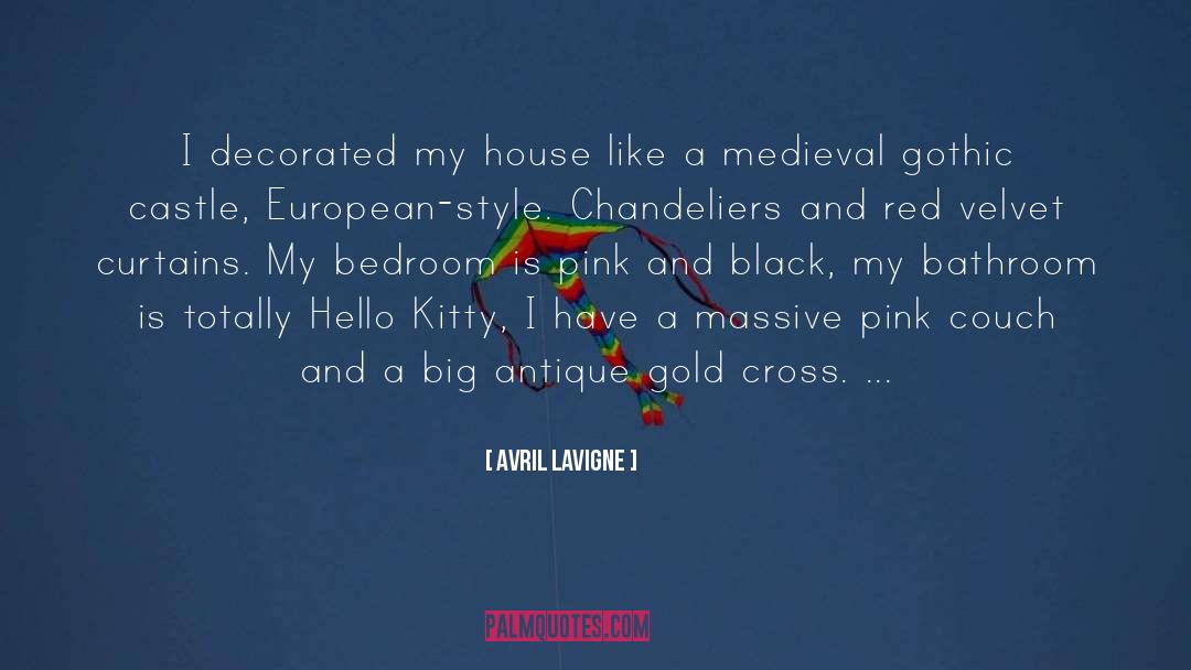 Avril Lavigne Quotes: I decorated my house like