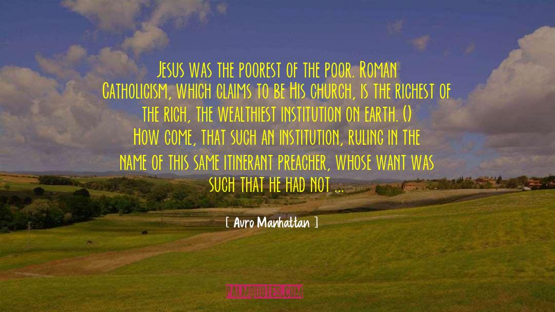 Avro Manhattan Quotes: Jesus was the poorest of