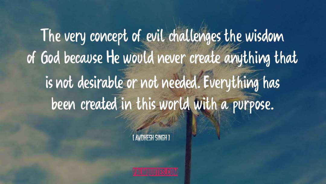 Awdhesh Singh Quotes: The very concept of evil