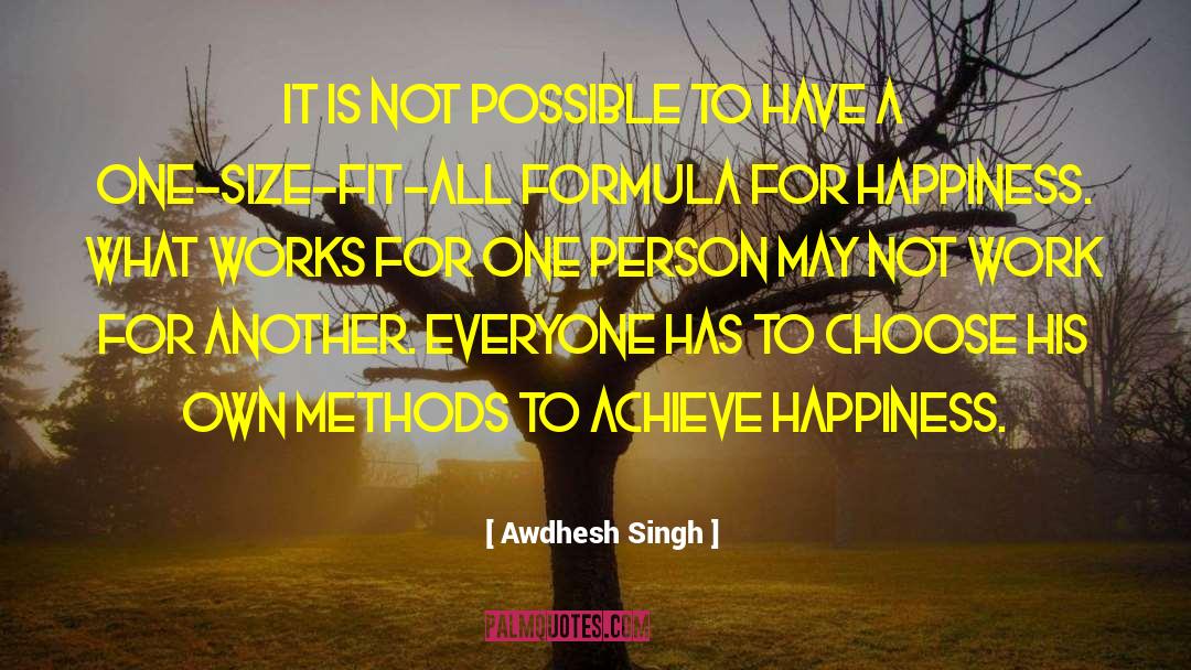 Awdhesh Singh Quotes: It is not possible to