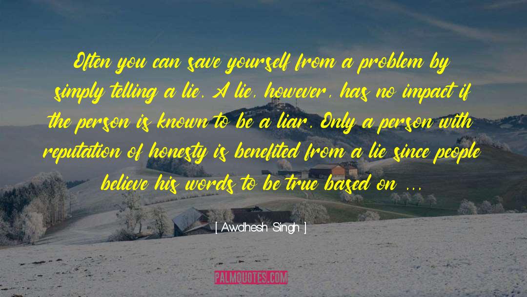 Awdhesh Singh Quotes: Often you can save yourself