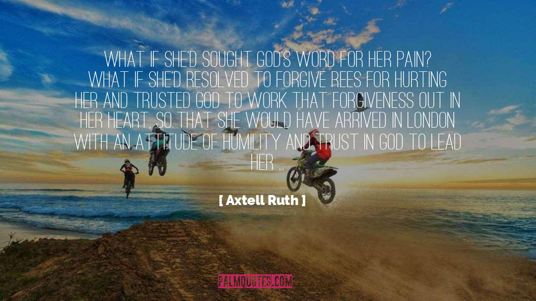 Axtell Ruth Quotes: What if she'd sought God's