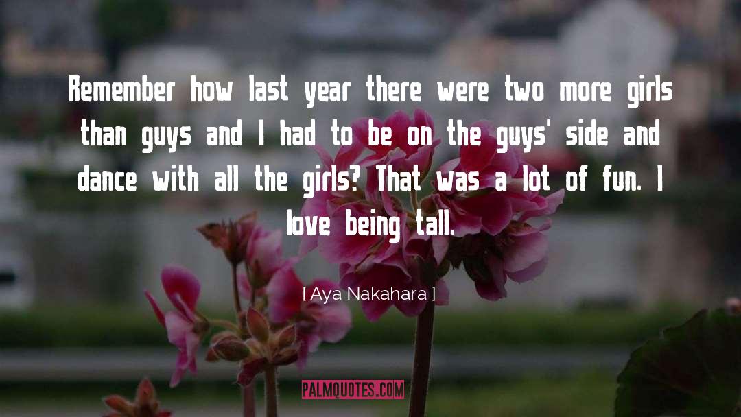 Aya Nakahara Quotes: Remember how last year there