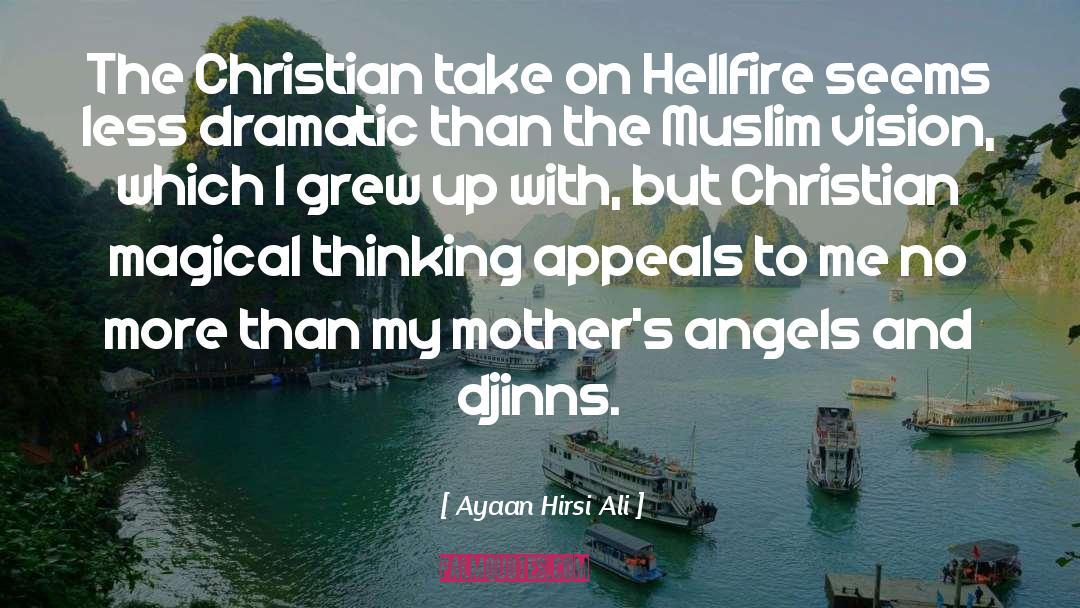 Ayaan Hirsi Ali Quotes: The Christian take on Hellfire