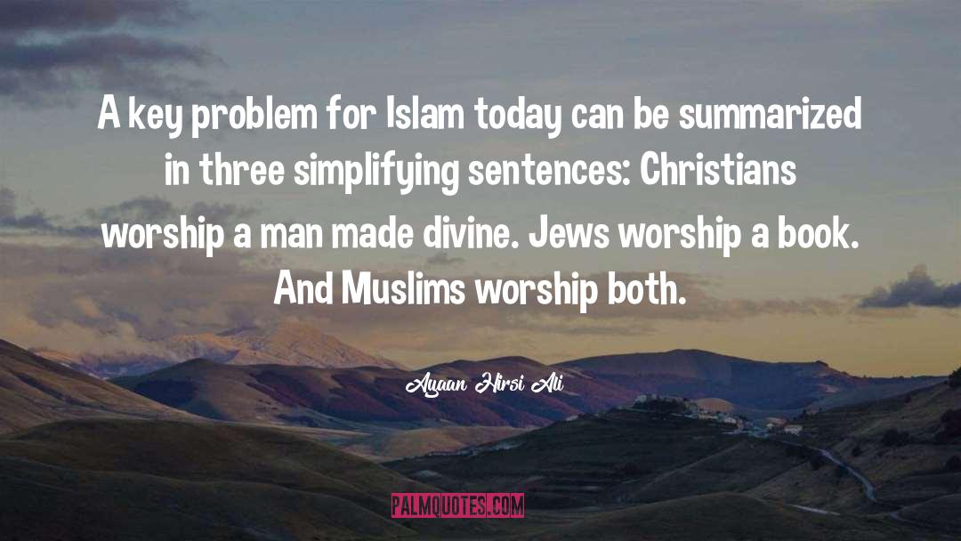 Ayaan Hirsi Ali Quotes: A key problem for Islam