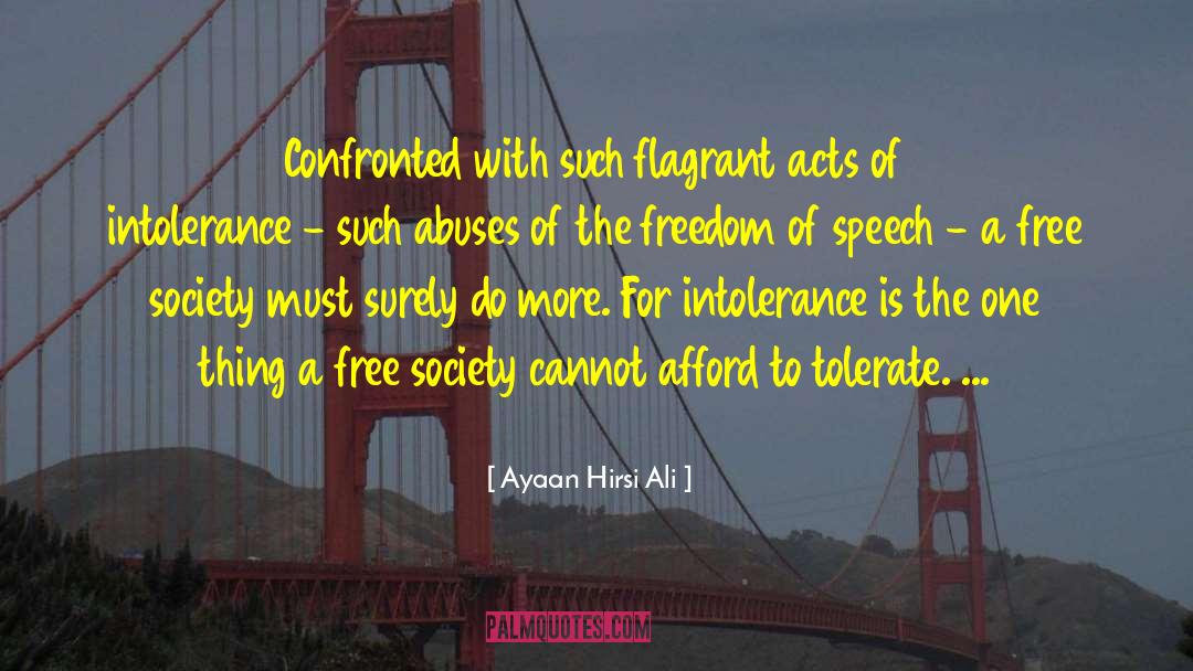 Ayaan Hirsi Ali Quotes: Confronted with such flagrant acts