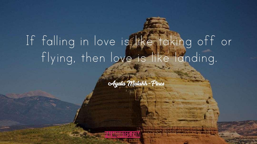 Ayala Malakh-Pines Quotes: If falling in love is