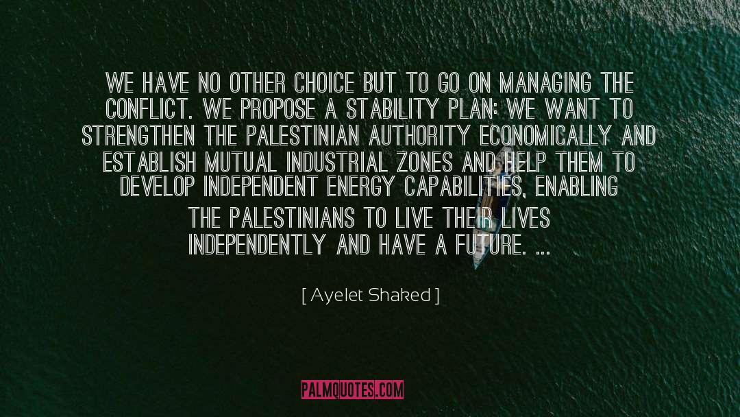 Ayelet Shaked Quotes: We have no other choice