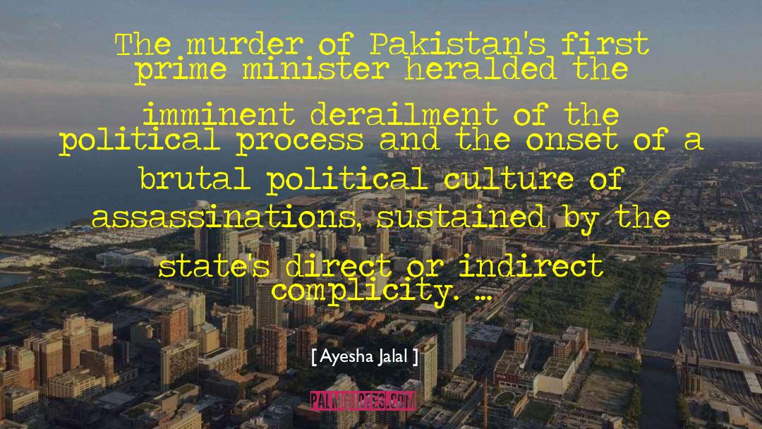 Ayesha Jalal Quotes: The murder of Pakistan's first