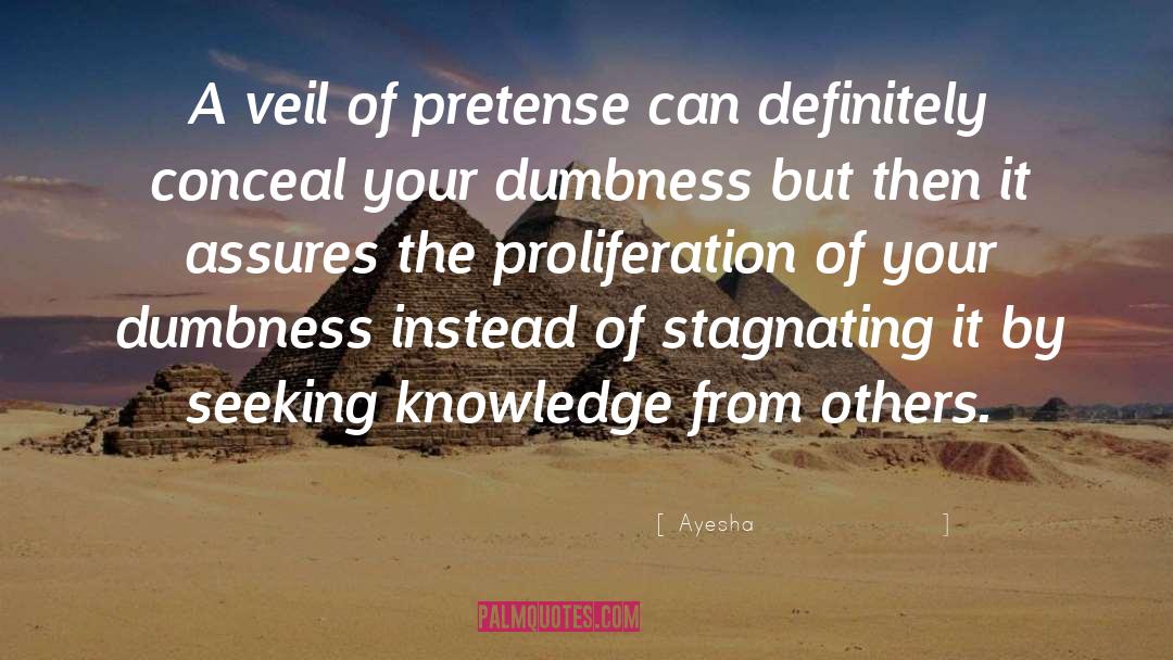 Ayesha Quotes: A veil of pretense can