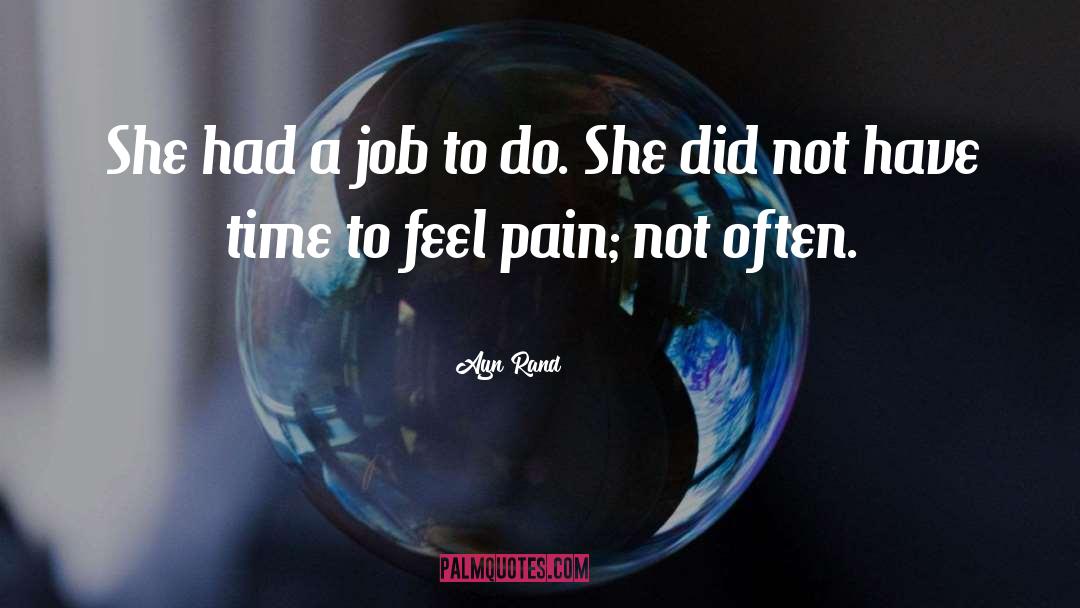 Ayn Rand Quotes: She had a job to