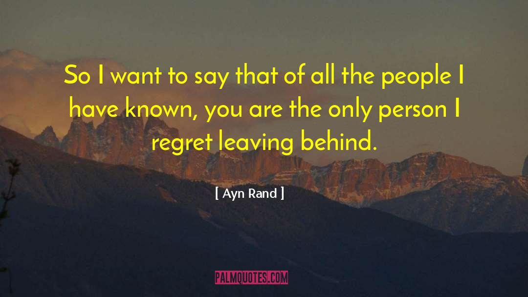 Ayn Rand Quotes: So I want to say