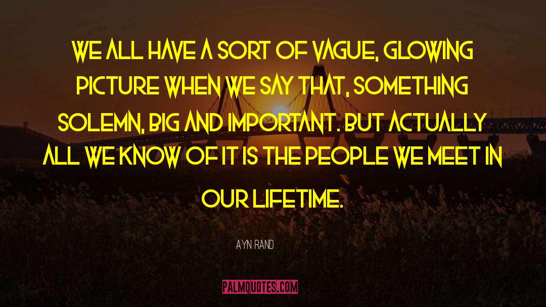 Ayn Rand Quotes: We all have a sort