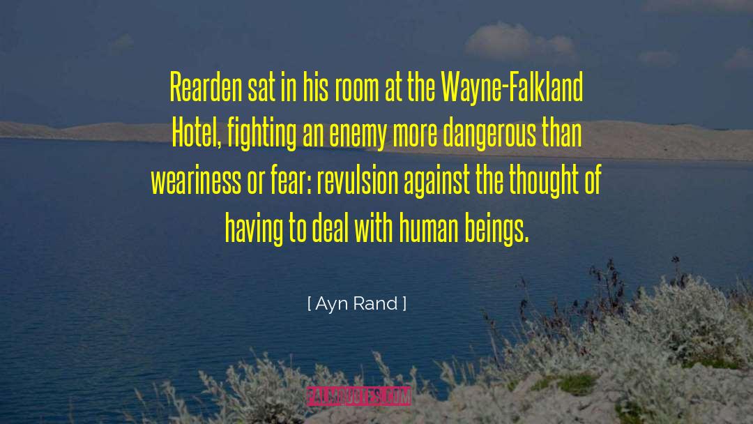 Ayn Rand Quotes: Rearden sat in his room