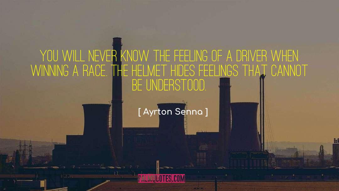 Ayrton Senna Quotes: You will never know the