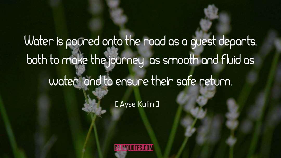 Ayse Kulin Quotes: Water is poured onto the