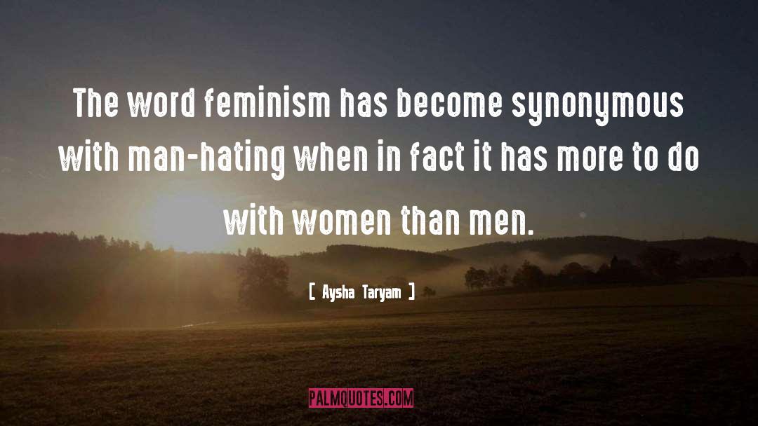 Aysha Taryam Quotes: The word feminism has become