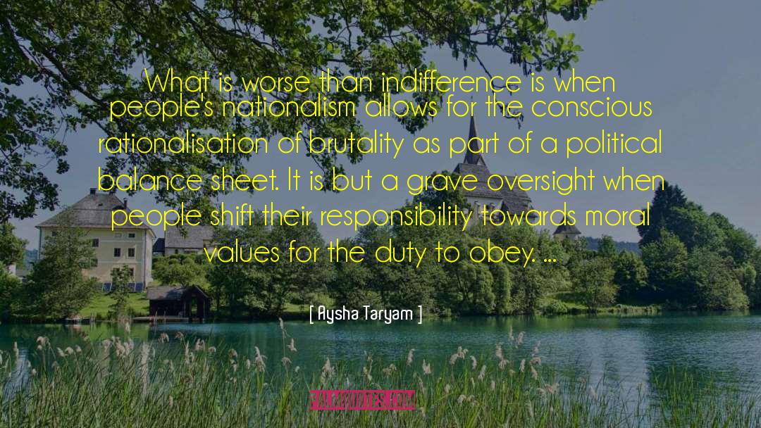 Aysha Taryam Quotes: What is worse than indifference