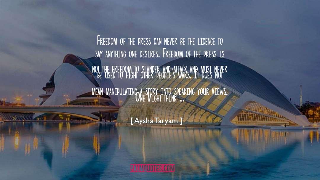 Aysha Taryam Quotes: Freedom of the press can