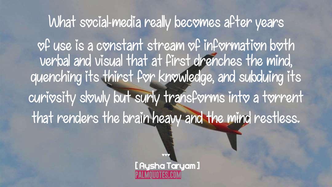 Aysha Taryam Quotes: What social-media really becomes after