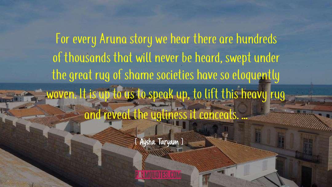 Aysha Taryam Quotes: For every Aruna story we
