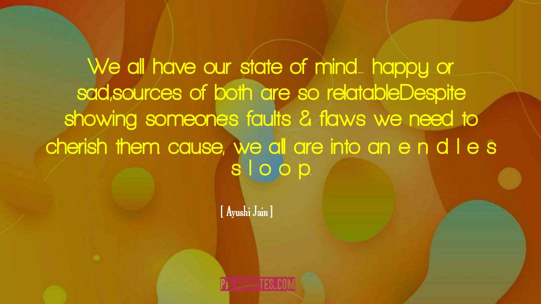 Ayushi Jain Quotes: We all have our <br