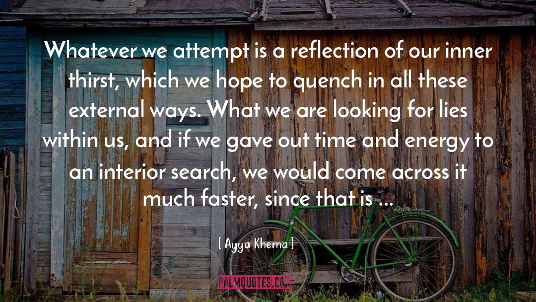 Ayya Khema Quotes: Whatever we attempt is a