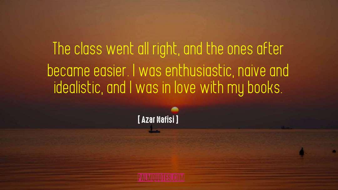 Azar Nafisi Quotes: The class went all right,