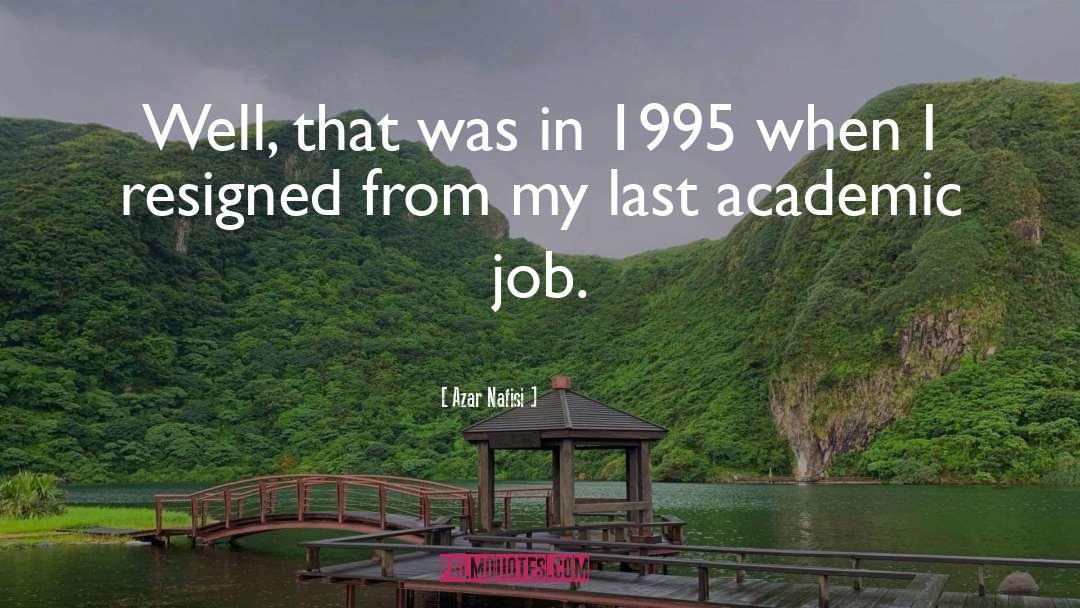 Azar Nafisi Quotes: Well, that was in 1995