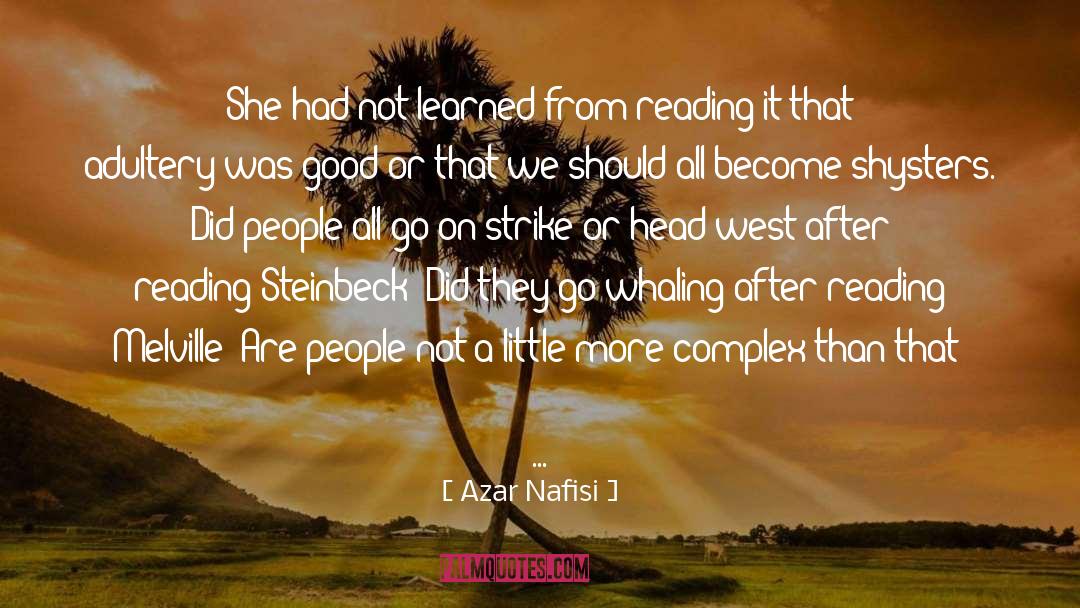 Azar Nafisi Quotes: She had not learned from