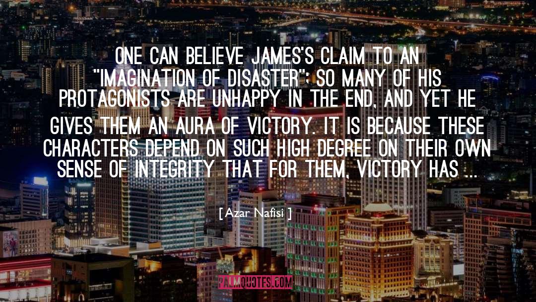 Azar Nafisi Quotes: One can believe James's claim