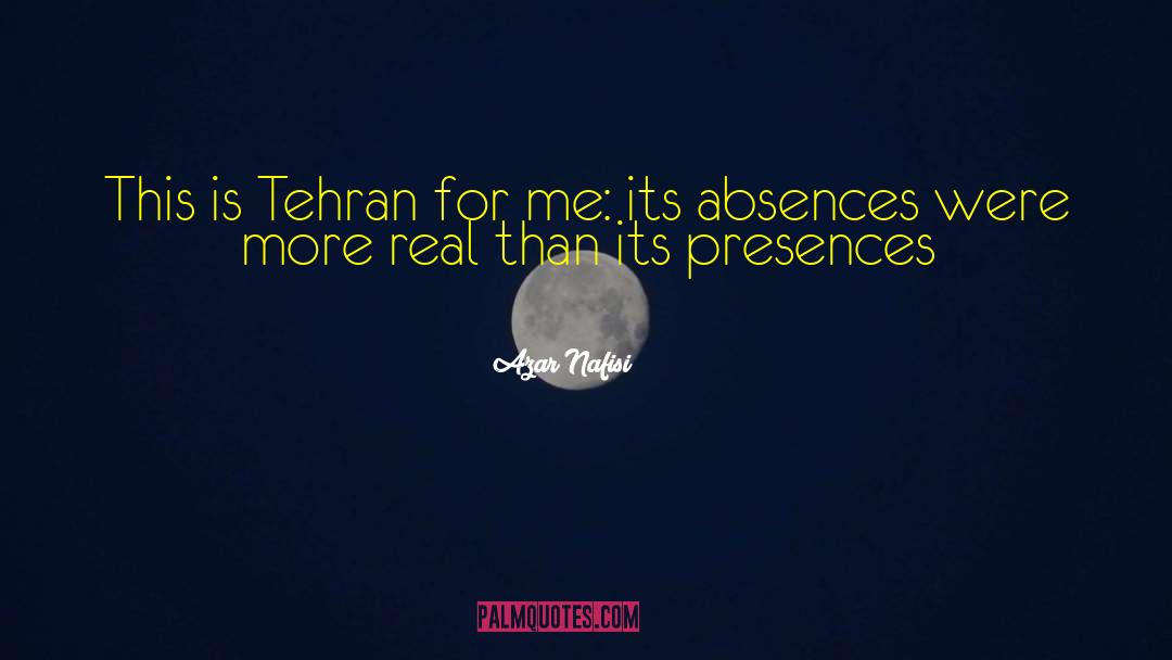 Azar Nafisi Quotes: This is Tehran for me: