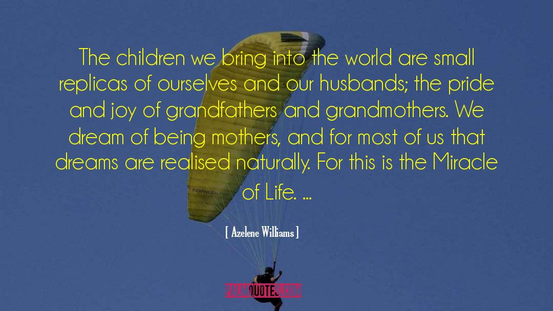 Azelene Williams Quotes: The children we bring into