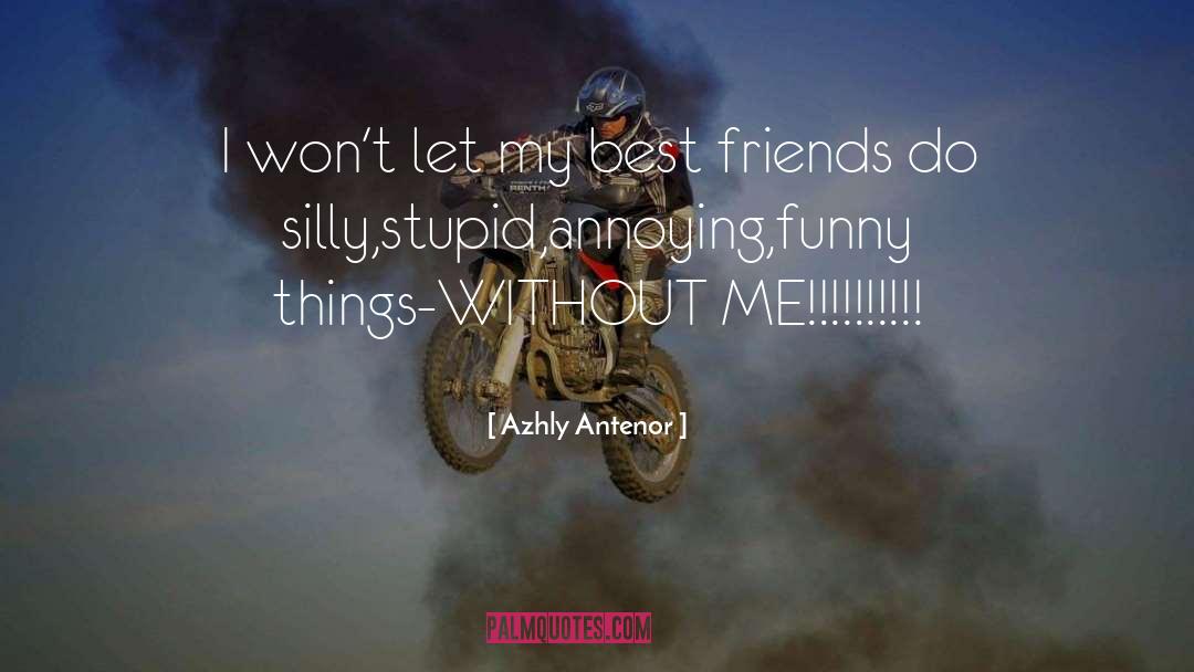 Azhly Antenor Quotes: I won't let my best