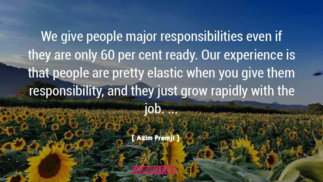 Azim Premji Quotes: We give people major responsibilities