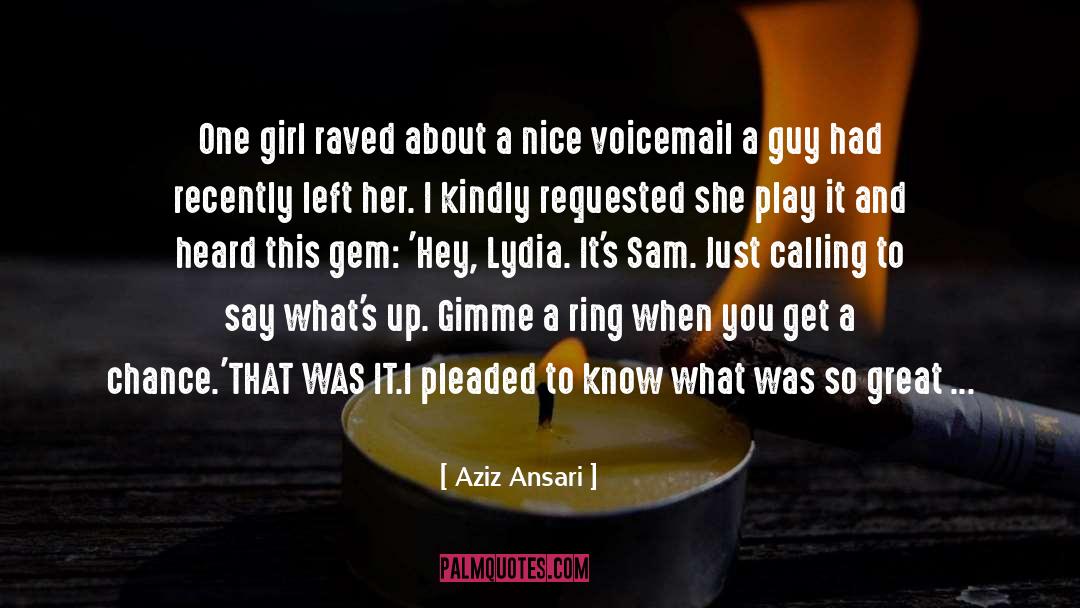 Aziz Ansari Quotes: One girl raved about a