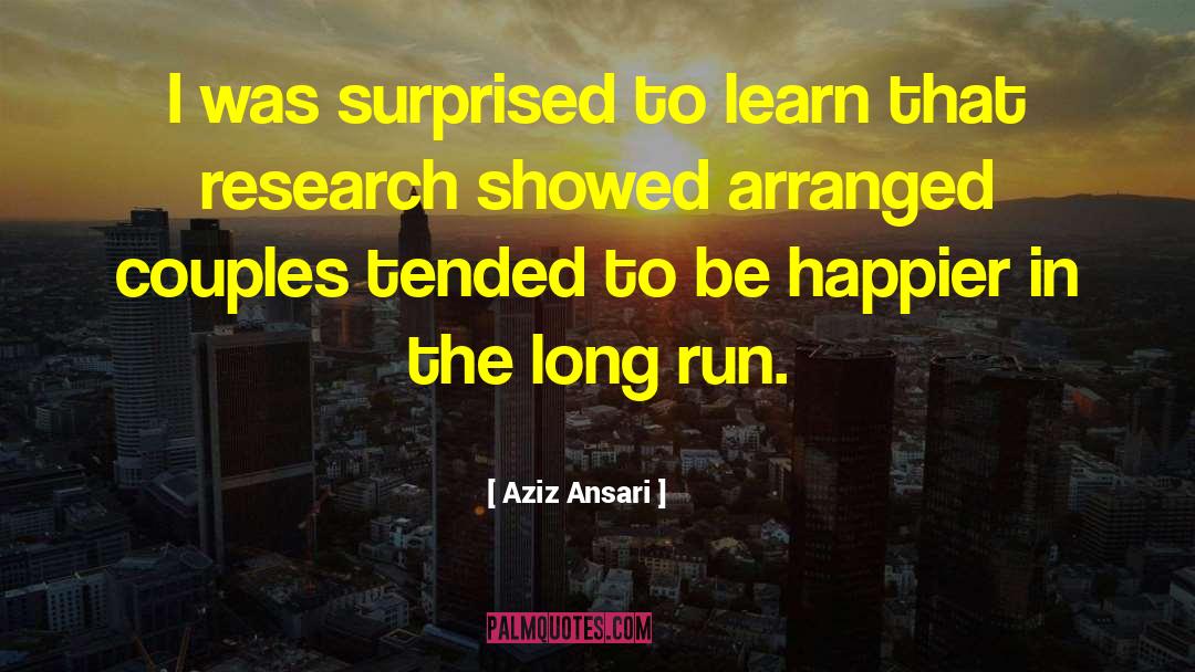 Aziz Ansari Quotes: I was surprised to learn