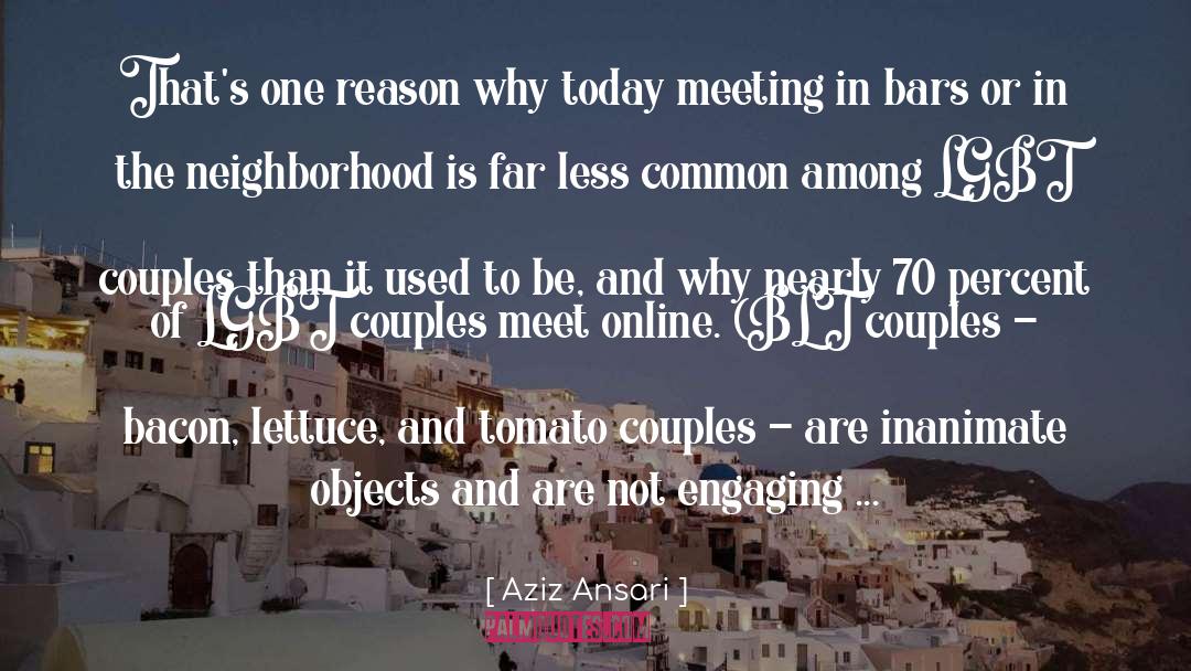 Aziz Ansari Quotes: That's one reason why today
