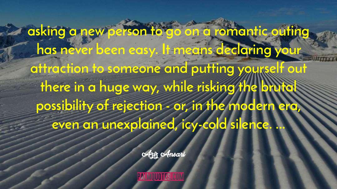 Aziz Ansari Quotes: asking a new person to