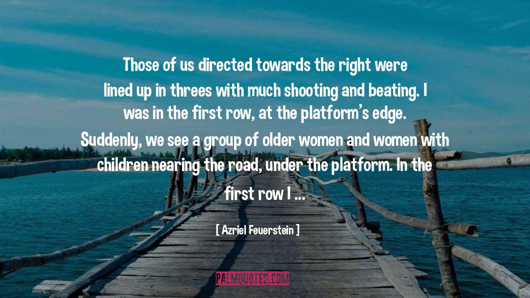 Azriel Feuerstein Quotes: Those of us directed towards