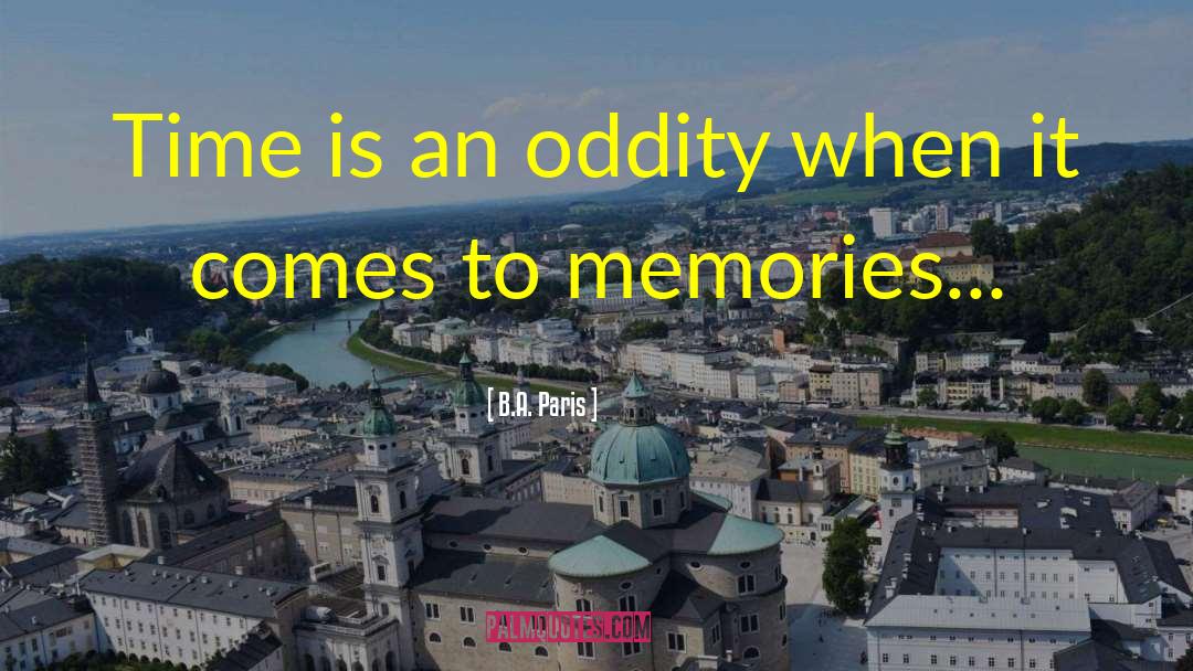 B.A. Paris Quotes: Time is an oddity when