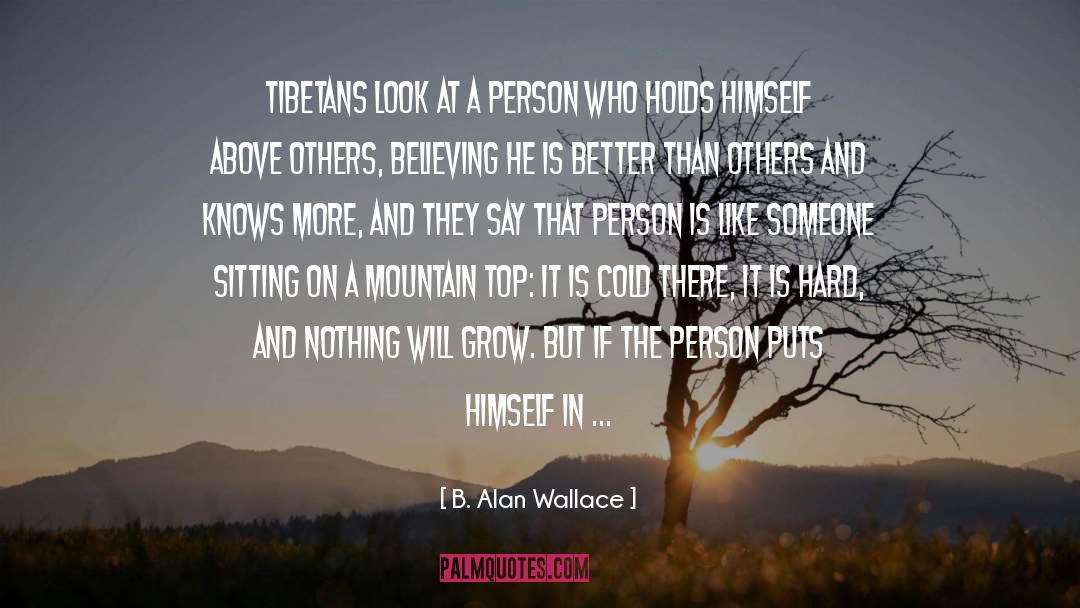 B. Alan Wallace Quotes: Tibetans look at a person