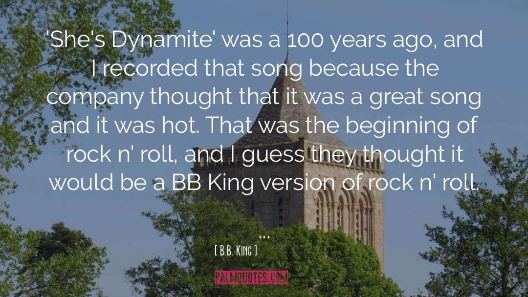 B.B. King Quotes: 'She's Dynamite' was a 100