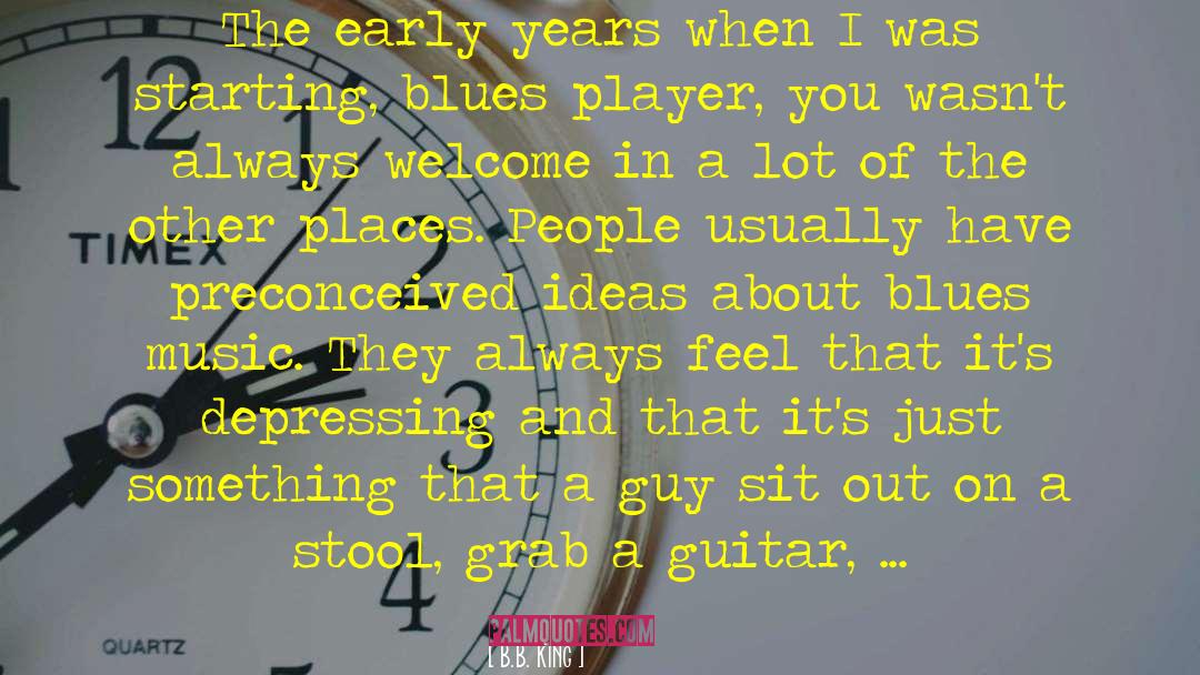B.B. King Quotes: The early years when I