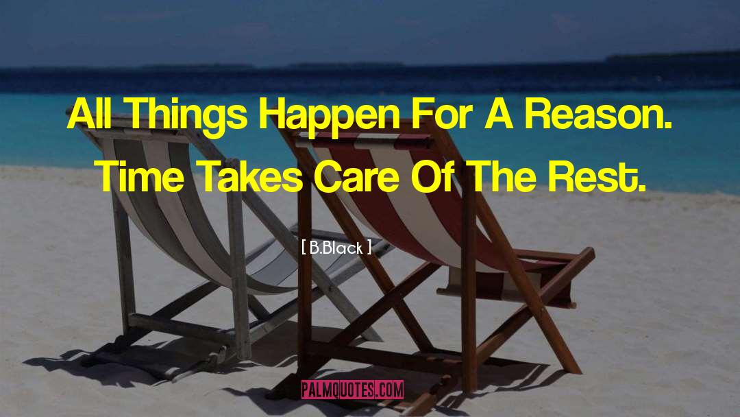 B.Black Quotes: All Things Happen For A
