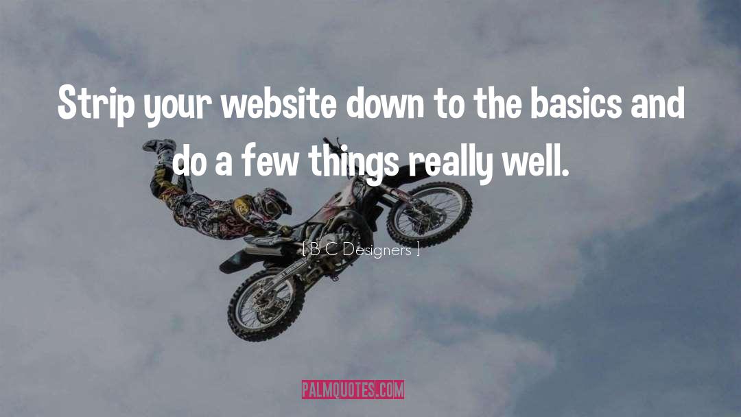 B C Designers Quotes: Strip your website down to