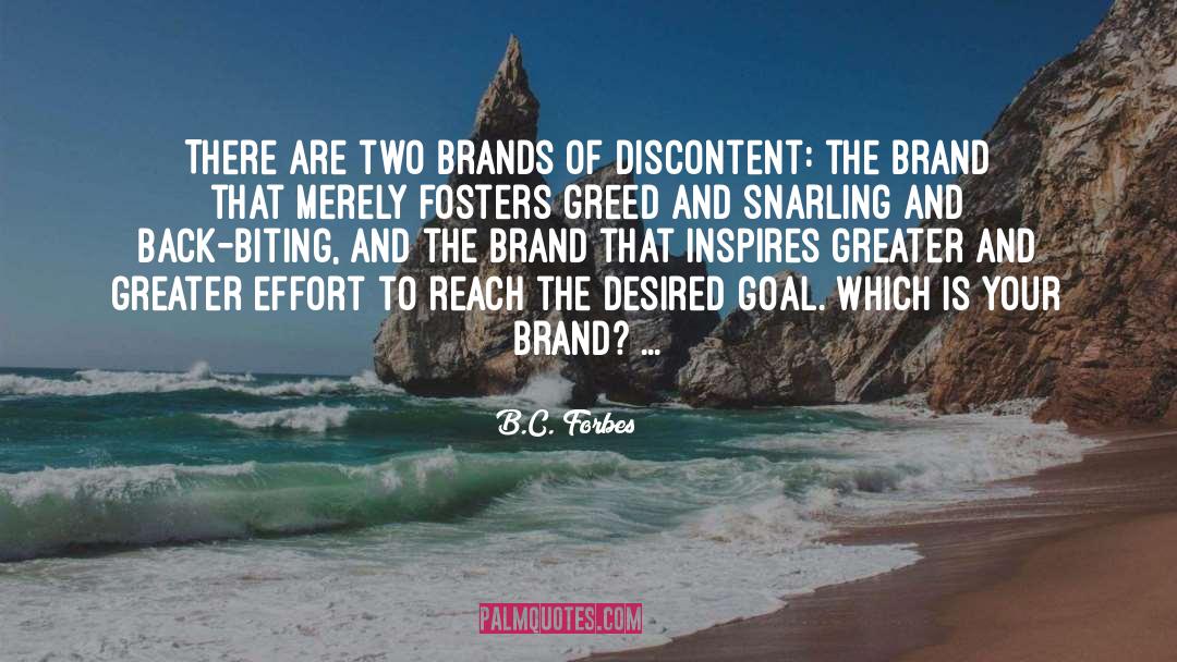 B.C. Forbes Quotes: There are two brands of